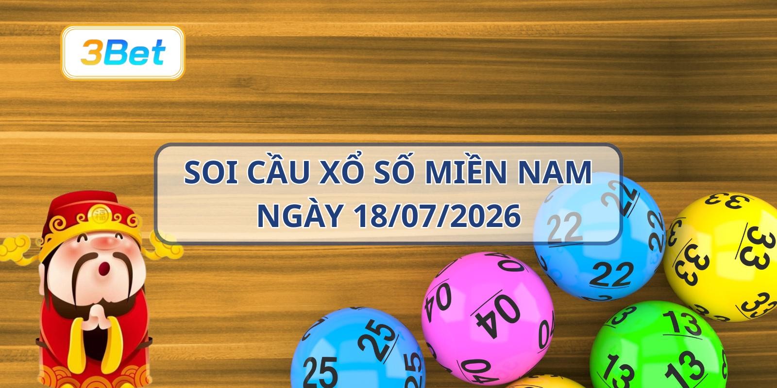 3BET Soi cầu XSMN ngày 18/07/2026 - Bắt số may mắn cùng 3BET